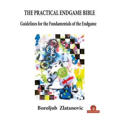 The Practical Endgame Bible
