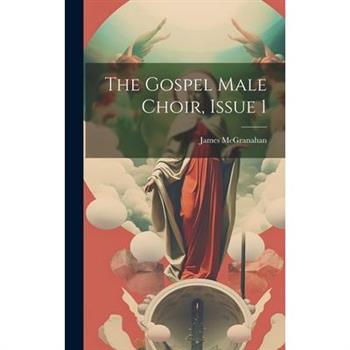 The Gospel Male Choir, Issue 1