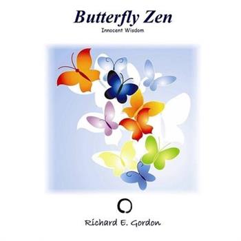 Butterfly Zen; Innocent Wisdom