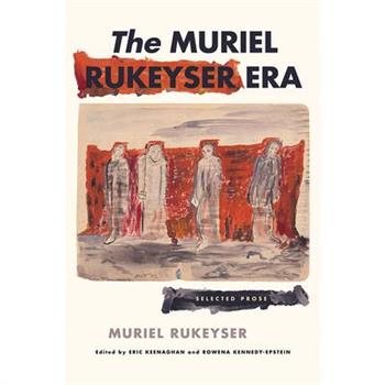 The Muriel Rukeyser Era