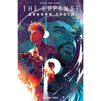Expanse, The: Dragon Tooth Vol. 3 SC