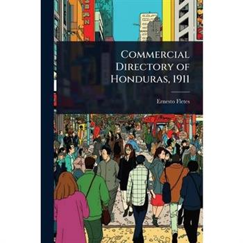 Commercial Directory of Honduras, 1911