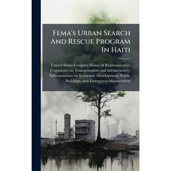 Fema's Urban Search And Rescue Program In Haiti