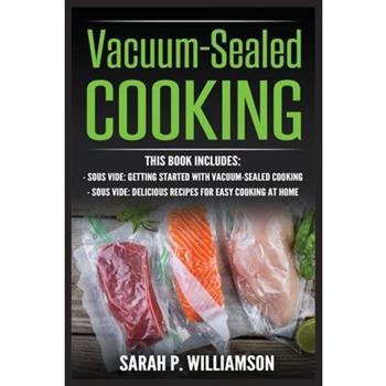 Vacuum-Sealed Cooking