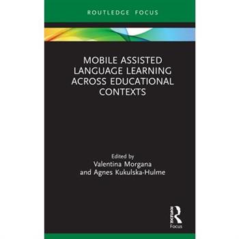 Mobile Assisted Language Learning Across Educational Contexts
