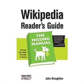 Wikipedia Reader’s Guide: The Missing Manual