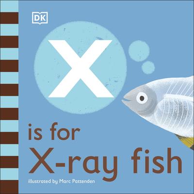 X Is for X-Ray Fish