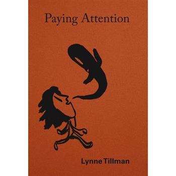 Lynne Tillman: Paying Attention