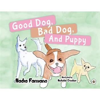 Good Dog, Bad Dog, and Puppy