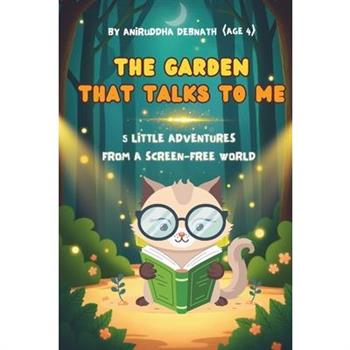 The Garden That Talks to Me