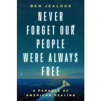 Never Forget Our People Were Always Free