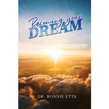 Becoming Your Dream