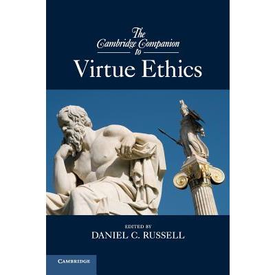 The Cambridge Companion to Virtue Ethics