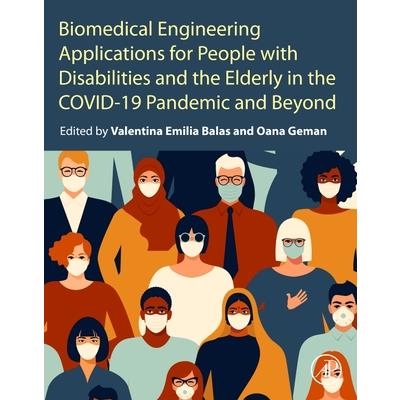 Biomedical Engineering Applications for People with Disabilities and the Elderly in the Covid-19 Pandemic and Beyond