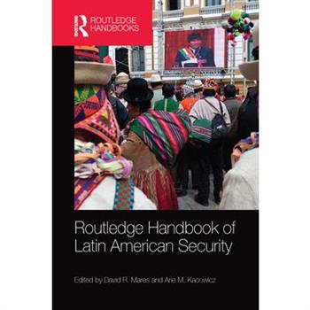 Routledge Handbook of Latin American Security