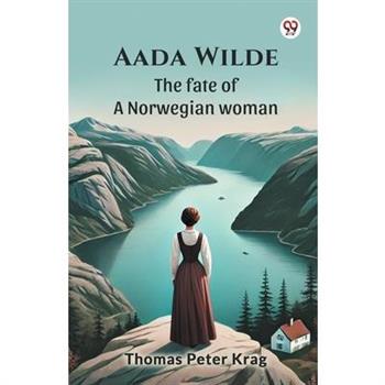 Aada Wilde The fate of a Norwegian woman