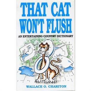 That Cat Won’t Flush