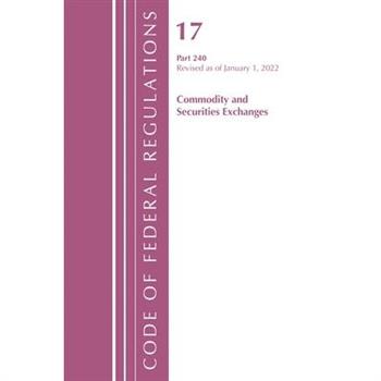 Code of Federal Regulations, Title 17 Commodity and Securities Exchanges 240 2022