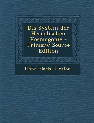 Das System Der Hesiodischen Kosmogonie