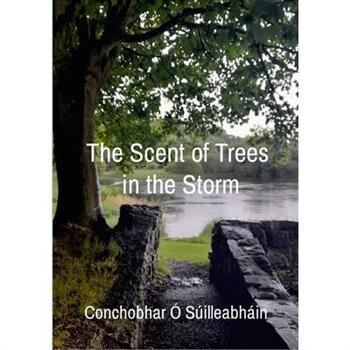 The Scent of Trees in the Storm