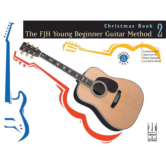 The Fjh Young Beginner Guitar Method Christmas Book 2