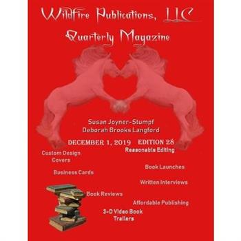 Wildfire Publications Quarterly Magazine December 1, 2019, Edition 28