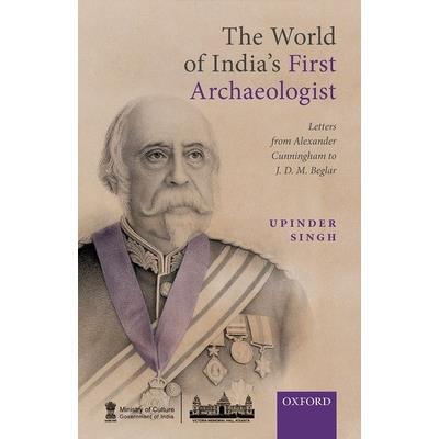 The World of India's First Archaeologist