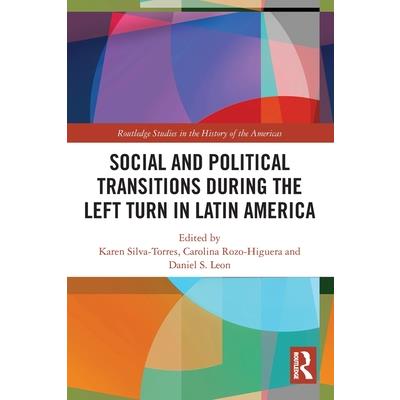 Social and Political Transitions During the Left Turn in Latin America