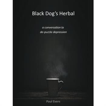 Black Dog's Herbal - a conversation to de-puzzle depression