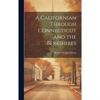 A Californian Through Connecticut and the Berkshires