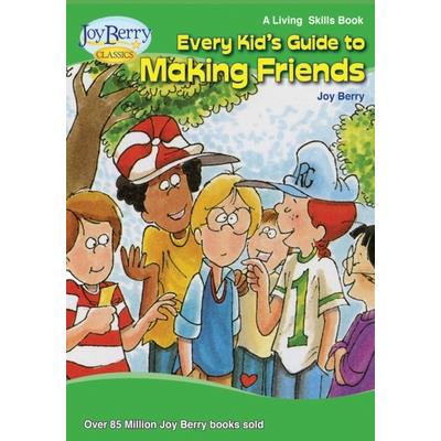 Every Kid's Guide to Making Friends