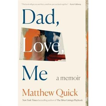 Dad, Love, Me