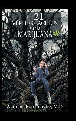 Les 21 V廨it廥 Cach嶪s Sur La Marijuana