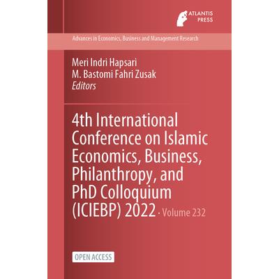 4th International Conference on Islamic Economics, Business, Philanthropy, and PhD Colloquium (ICIEBP) 2022