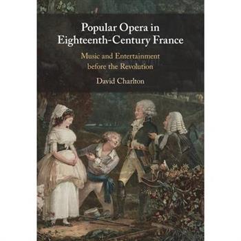 Popular Opera in Eighteenth-Century France