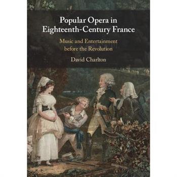 Popular Opera in Eighteenth-Century France