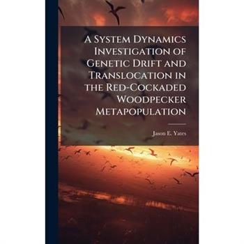A System Dynamics Investigation of Genetic Drift and Translocation in the Red-Cockaded Woodpecker Metapopulation