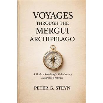 Voyages Through the Mergui Archipelago