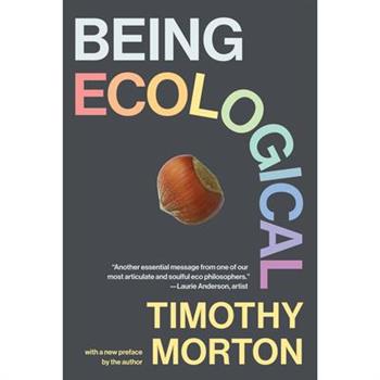 Being Ecological, with a New Preface by the Author