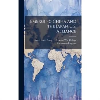 Emerging China and the Japan U.S. Alliance