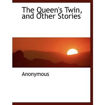 The Queen’s Twin, and Other Stories