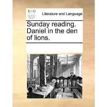 Sunday reading. Daniel in the den of lions.