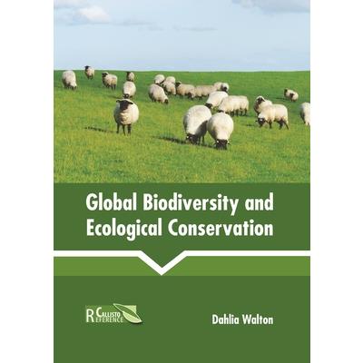 Global Biodiversity and Ecological Conservation