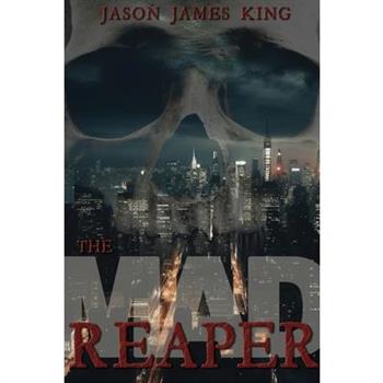The Mad Reaper