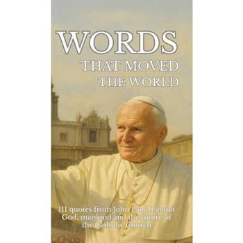 Words that moved the world