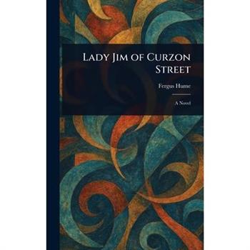 Lady Jim of Curzon Street