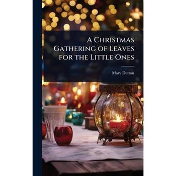 A Christmas Gathering of Leaves for the Little Ones