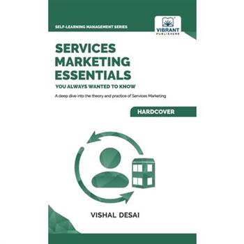 Services Marketing Essentials You Always Wanted to Know