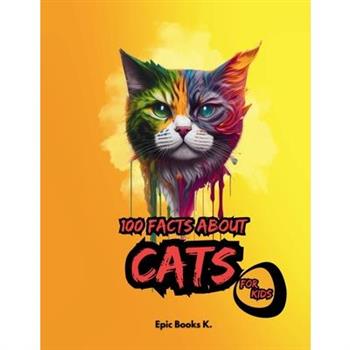 100 Facts about Cats for Kids