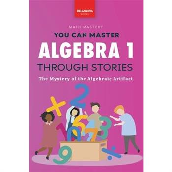Algebra 1 Through Stories